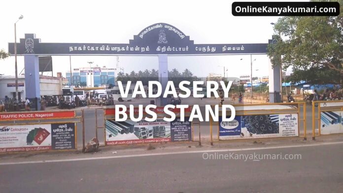 Vadasery Bus Stand Vadasery Bus Stand Nagercoil