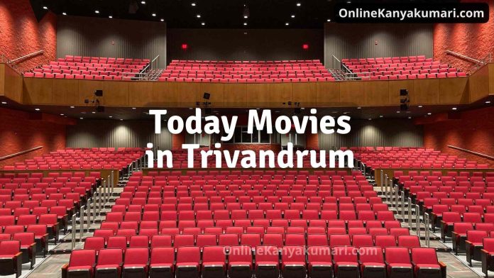 Today Movies in Trivandrum