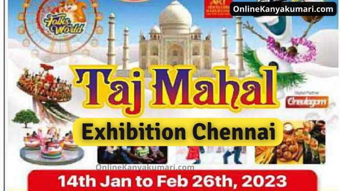 Taj Mahal Exhibition Chennai 2023 Taj Mahal Exhibition Chennai 2023